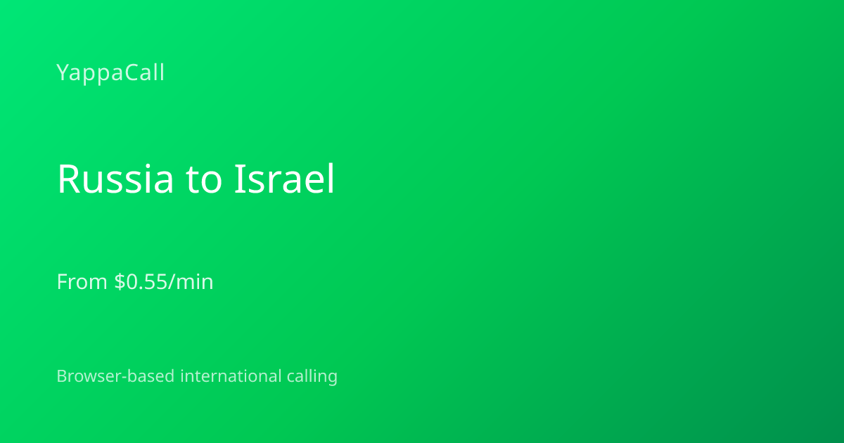 International Calls: Russia to Israel | YappaCall